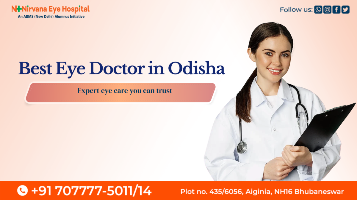 Best eye doctor in Odisha offering expert eye care and advanced treatment