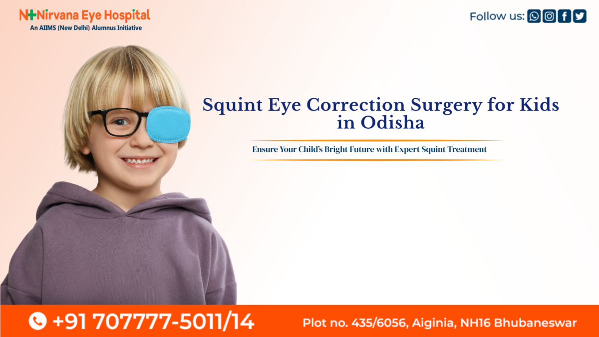 Squint Eye Correction Surgery for Kids in Odisha at Nirvana Eye Hospital - Top Pediatric Ophthalmologists