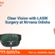 Patient undergoing LASIK surgery at Nirvana Eye Hospital in Odisha for vision correction