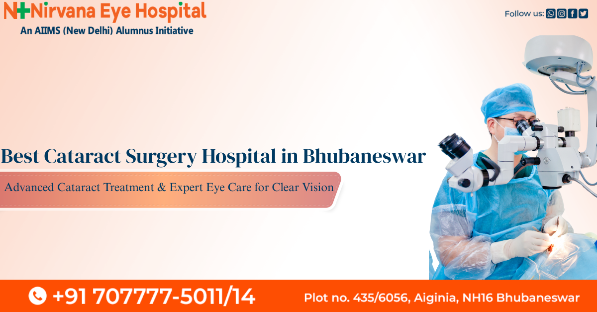 Best cataract surgery hospital in Bhubaneswar – Nirvana Eye Hospital providing advanced cataract treatment and laser surgery for clear vision.