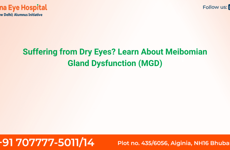 Woman experiencing dry eyes due to Meibomian gland dysfunction treatment at Eye Hospital near me