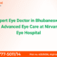 Expert Eye Doctor Bhubaneswar providing advanced vision care at Nirvana Eye Hospital